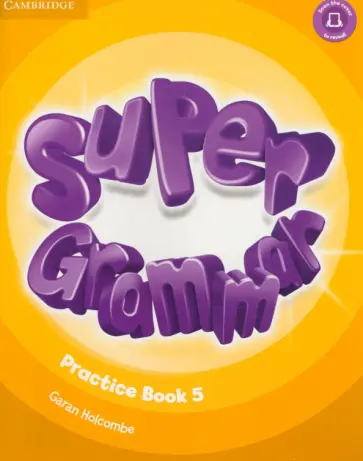 Garan Holcombe - Super Minds. Level 5. Super Grammar Book Garan Holcombe - Super Minds. Level 5. Super Grammar Book обложка книги