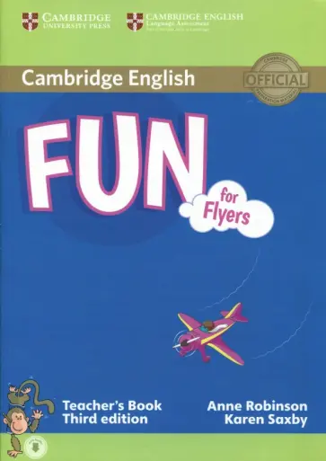 Robinson, Saxby - Fun for Flyers. 3rd Edition. Teacher's Book with Audio Robinson, Saxby - Fun for Flyers. 3rd Edition. Teacher's Book with Audio обложка книги