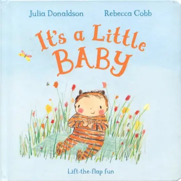 Julia Donaldson - It's a Little Baby обложка книги