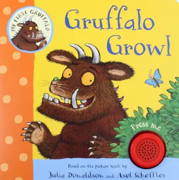 Julia Donaldson - My First Gruffalo. Gruffalo Growl Julia Donaldson - My First Gruffalo. Gruffalo Growl обложка книги