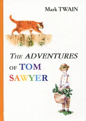 Mark Twain - The Adventures of Tom Sawyer обложка книги