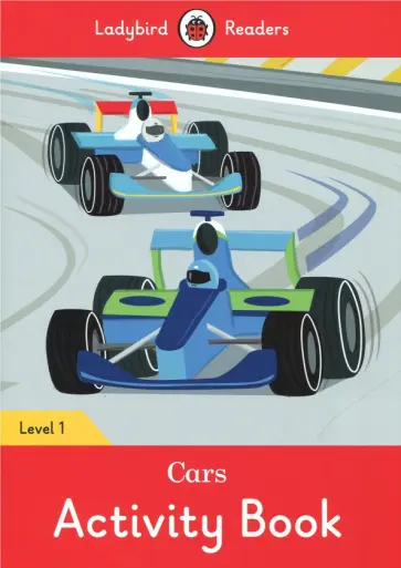 Catrin Morris - Cars. Activity Book. Level 1 Catrin Morris - Cars. Activity Book. Level 1 обложка книги
