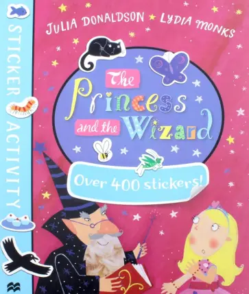 Julia Donaldson - The Princess and the Wizard. Sticker Book обложка книги