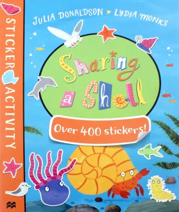 Julia Donaldson - Sharing a Shell. Sticker Book обложка книги