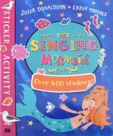 Julia Donaldson - The Singing Mermaid. Sticker Activity Book обложка книги