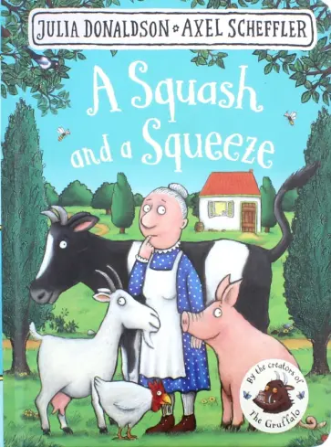Julia Donaldson - A Squash and a Squeeze Julia Donaldson - A Squash and a Squeeze обложка книги