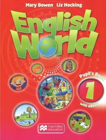 Bowen, Hocking - English World. Level 1. Pupil's Book with eBook +CD Bowen, Hocking - English World. Level 1. Pupil's Book with eBook +CD обложка книги