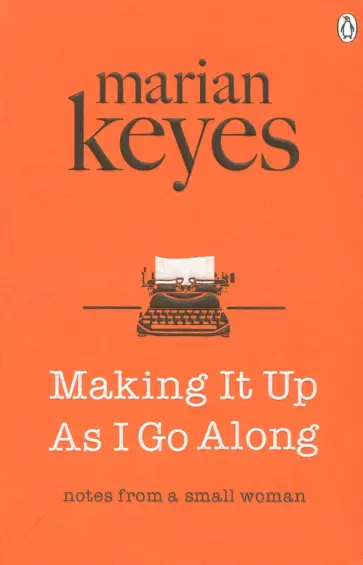 Marian Keyes - Making It Up As I Go Along обложка книги