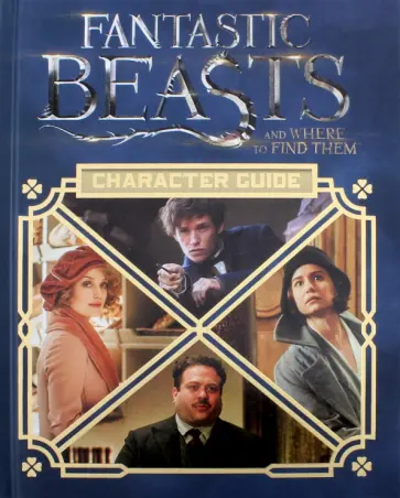 Michael Kogge - Fantastic Beasts and Where to Find Them. Character Guide Michael Kogge - Fantastic Beasts and Where to Find Them. Character Guide обложка книги