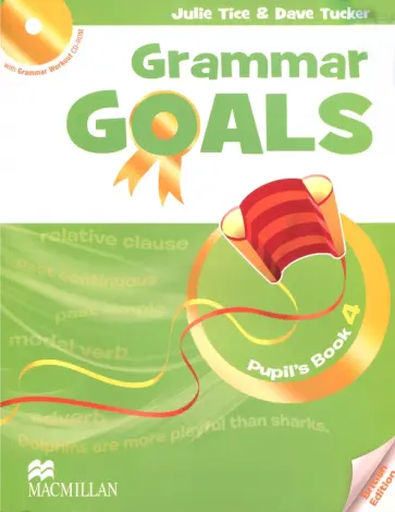 Tice, Tucker - Grammar Goals. Level 4. Pupil's Book (+CD) Tice, Tucker - Grammar Goals. Level 4. Pupil's Book (+CD) обложка книги