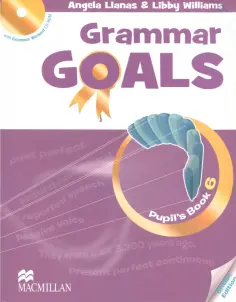 Llanas, Wiliams - Grammar Goals. Level 6. Pupil's Book (+CD) Llanas, Wiliams - Grammar Goals. Level 6. Pupil's Book (+CD) обложка книги