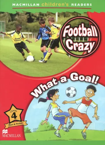 Amanda Cant - Football Crazy. What Goal. Level 4 A1 Beginners Amanda Cant - Football Crazy. What Goal. Level 4 A1 Beginners обложка книги