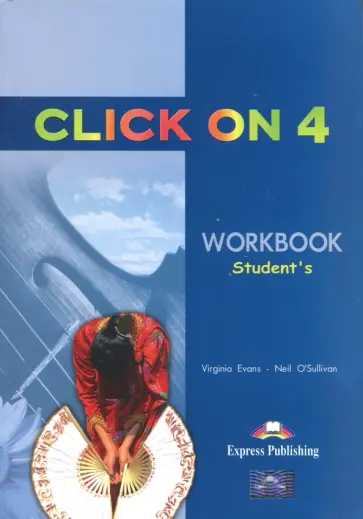 Evans, O`Sullivan - Click On 4. Student's Workbook обложка книги