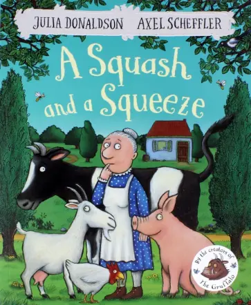Julia Donaldson - A Squash and a Squeeze обложка книги