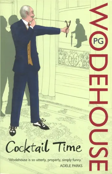 Pelham Wodehouse - Cocktail Time Pelham Wodehouse - Cocktail Time обложка книги