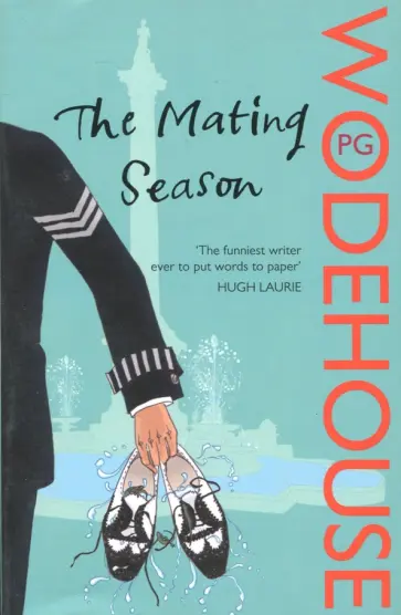 Pelham Wodehouse - Mating Season. Jeeves and Wooster Novel обложка книги