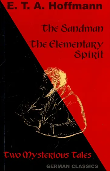 Hoffmann Ernst Theodor Amadeus - The Sandman. The Elementary Spirit обложка книги