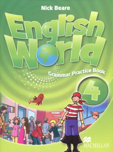 Nick Beare - English World. Level 4. Grammar Practice Book Nick Beare - English World. Level 4. Grammar Practice Book обложка книги