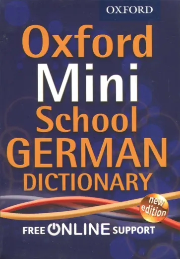 Oxford Mini School German Dictionary Oxford Mini School German Dictionary обложка книги