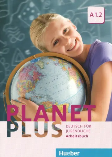 Kopp, Alberti - Planet Plus. Deutsch Fur Jugendliche. Arbeitsbuch. A1.2 Kopp, Alberti - Planet Plus. Deutsch Fur Jugendliche. Arbeitsbuch. A1.2 обложка книги