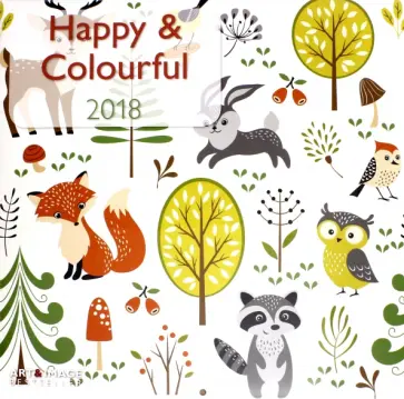 Календарь 2018 "Happy&Colourful" 30*30 (95613) обложка книги