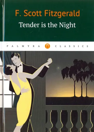 Francis Fitzgerald - Tender Is the Night обложка книги