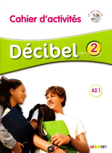 Butzbach, Pastor - Decibel 2. A2.1  Cahier d'activitesr (+CD) Butzbach, Pastor - Decibel 2. A2.1  Cahier d'activitesr (+CD) обложка книги