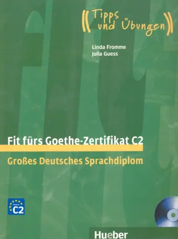 Guess, Frome - Fit fürs Goethe-Zertifikat C2. Lehrbuch (+CD) обложка книги