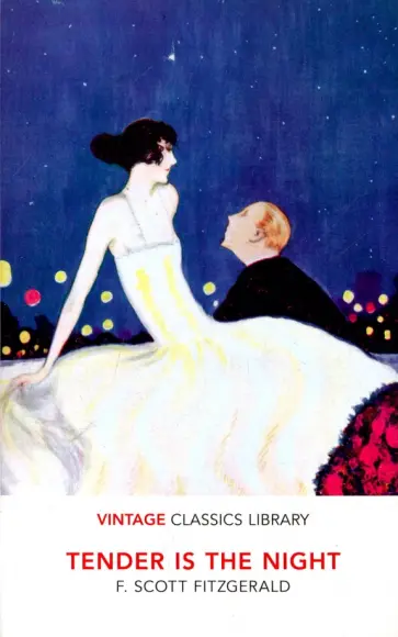 Francis Fitzgerald - Tender is the Night Francis Fitzgerald - Tender is the Night обложка книги