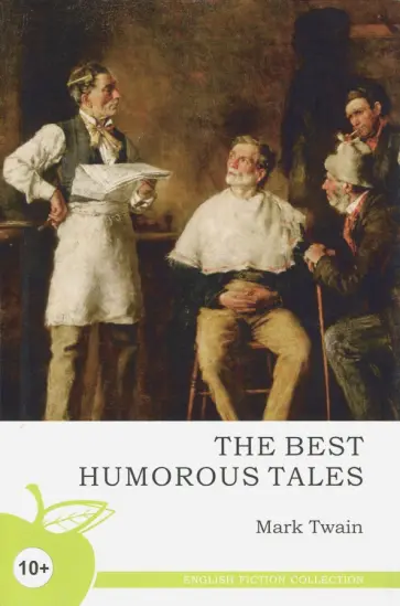 Mark Twain - The Best Humorous Tales Mark Twain - The Best Humorous Tales обложка книги