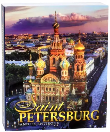Yevgeny Anisimov - Saint-Petersburg and Its Environs Yevgeny Anisimov - Saint-Petersburg and Its Environs обложка книги