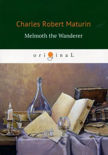Charles Maturin - Melmoth the Wanderer Charles Maturin - Melmoth the Wanderer обложка книги