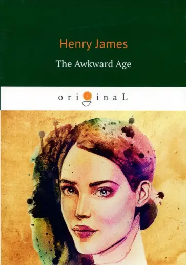 Henry James - The Awkward Agel обложка книги