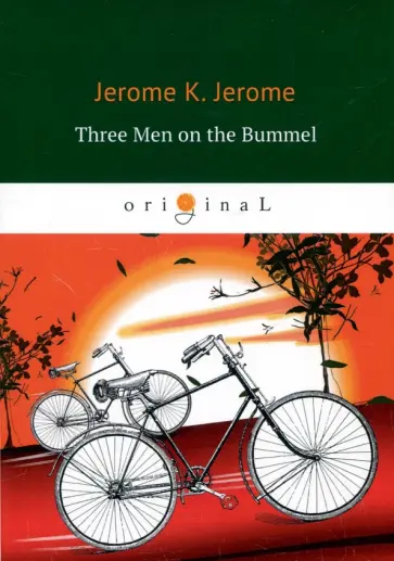 Jerome Jerome - Three Men on the Bummel обложка книги