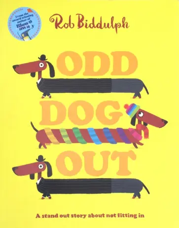 Rob Biddulph - Odd Dog Out Rob Biddulph - Odd Dog Out обложка книги