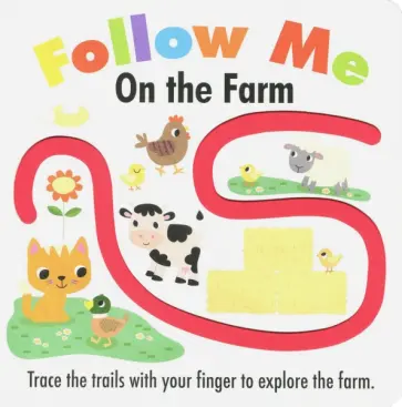 Follow Me. On the Farm (finger trail board book) обложка книги