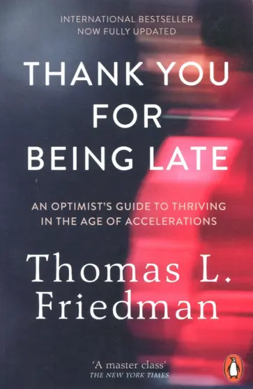 Thomas Friedman - Thank You for Being Late обложка книги