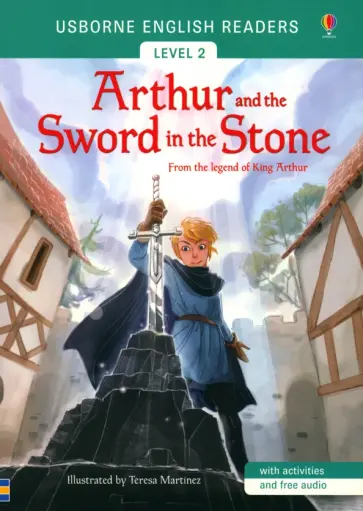 Mairi Mackinnon - Arthur and the Sword in the Stone Mairi Mackinnon - Arthur and the Sword in the Stone обложка книги