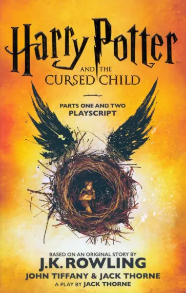 Rowling, Tiffany - Harry Potter and the Cursed Child. Parts One and Two. The Official Playscript of the Original West Rowling, Tiffany - Harry Potter and the Cursed Child. Parts One and Two. The Official Playscript of the Original West обложка книги