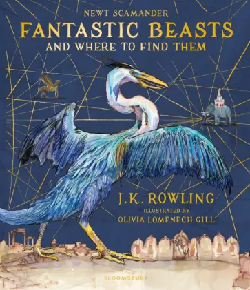 Joanne Rowling - Fantastic Beasts and Where to Find Them Joanne Rowling - Fantastic Beasts and Where to Find Them обложка книги