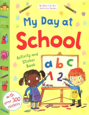 My Day at School. Activity and Sticker Book My Day at School. Activity and Sticker Book обложка книги