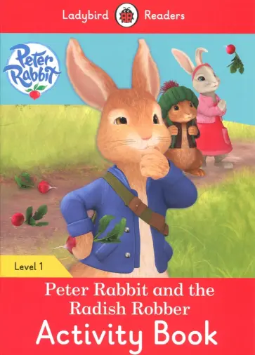 Catrin Morris - Peter Rabbit and the Radish Robber. Activity Book Catrin Morris - Peter Rabbit and the Radish Robber. Activity Book обложка книги
