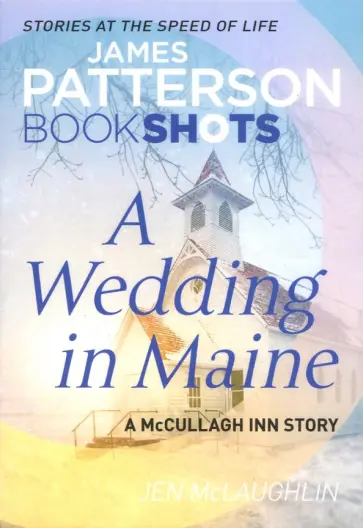 Patterson, McLaughlin - A Wedding in Maine обложка книги