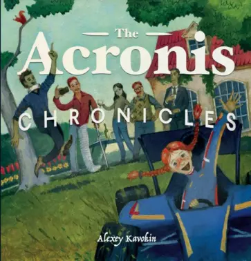 Алексей Кавокин - The Acronis Chronicles обложка книги