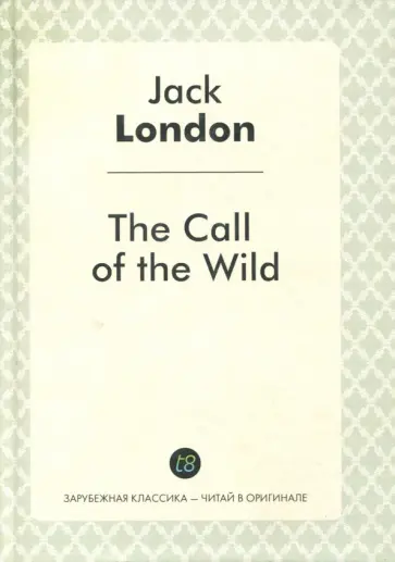 Джек Лондон - The Call of the Wild обложка книги