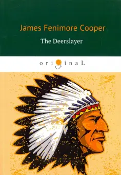 James Cooper - The Deerslayer обложка книги