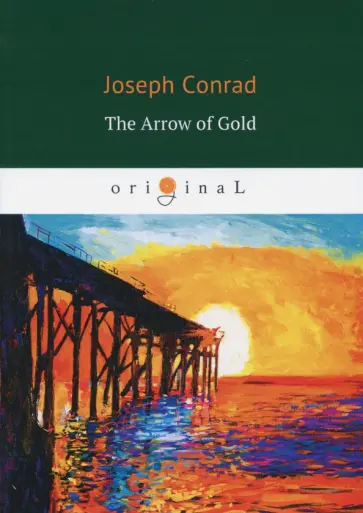 Joseph Conrad - The Arrow of Gold обложка книги