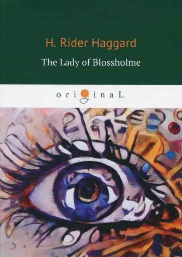 Henry Haggard - The Lady of Blossholme обложка книги