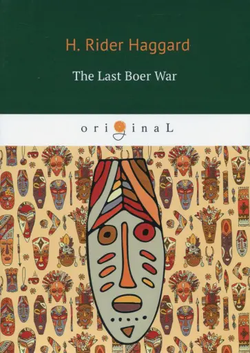Henry Haggard - The Last Boer War обложка книги