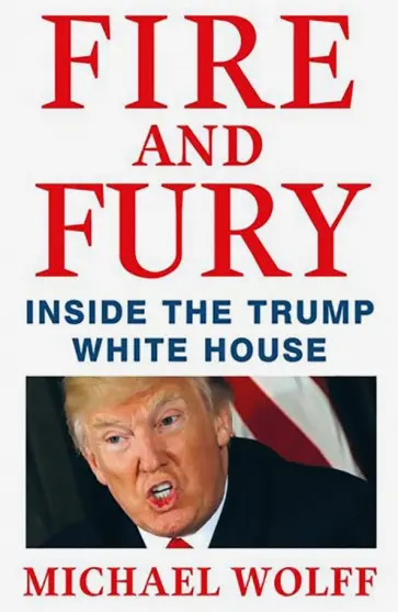 Michael Wolff - Fire and Fury. Inside the Trump White House обложка книги